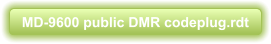 MD-9600 public DMR codeplug.rdt